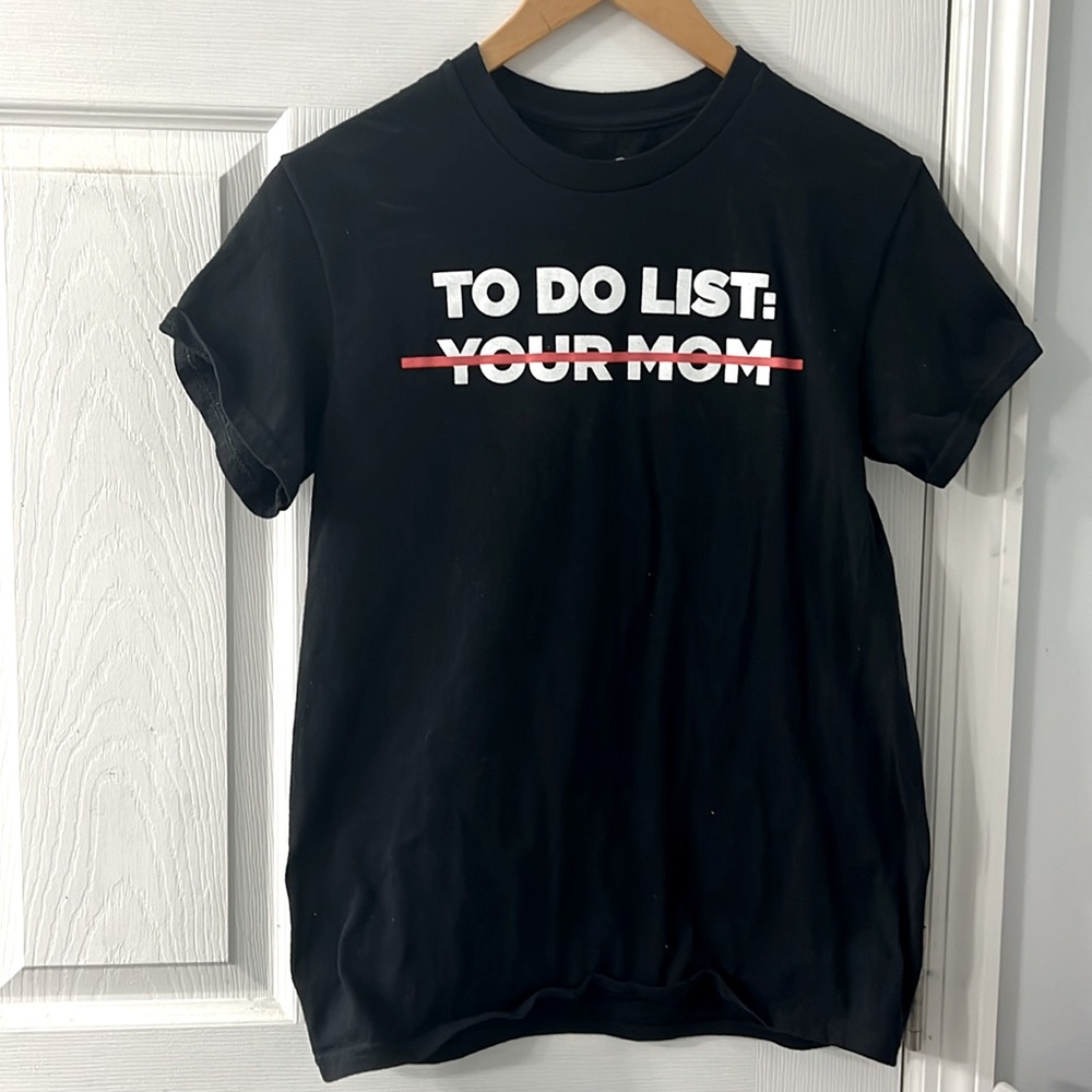 Spencer’s - To Do List Your Mom T Shirt